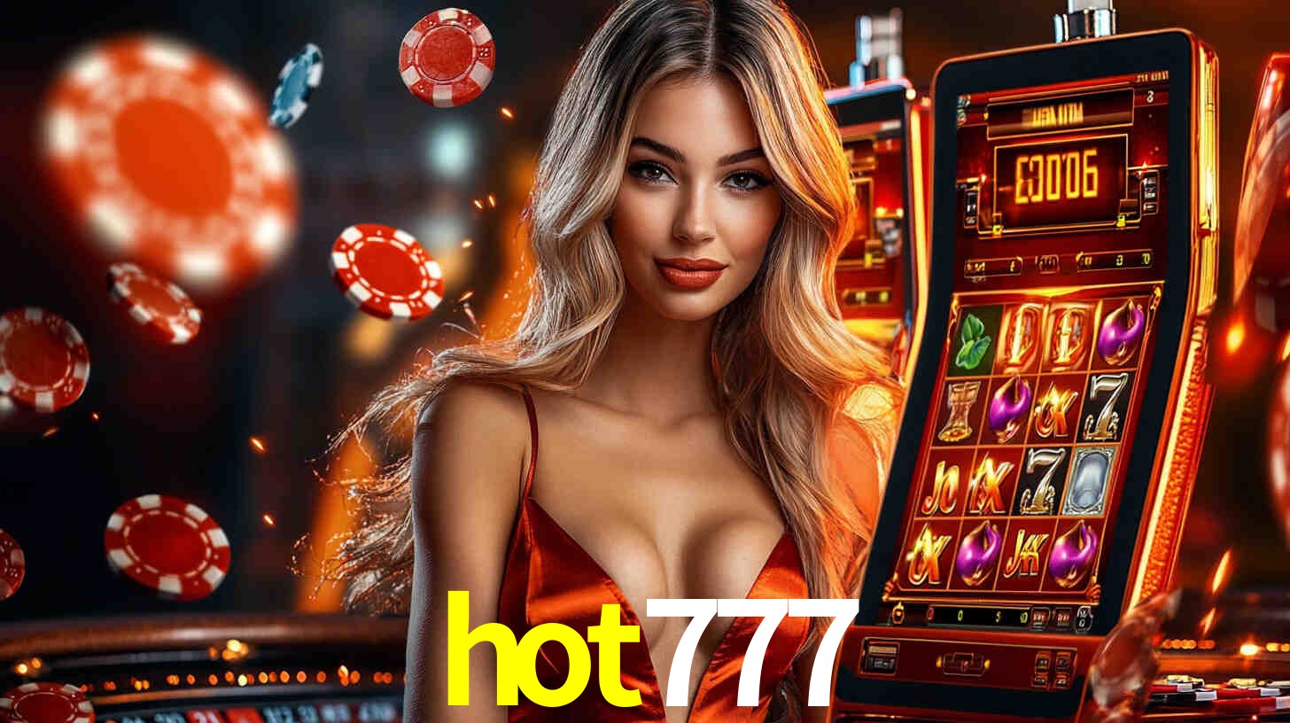 hot777: Seu Cassino Premiado com Pagamentos Rápidos